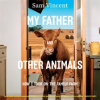 My_Father_and_Other_Animals