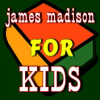 James_Madison_for_Kids