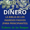 DINERO_La_biblia_de_los_ingresos_pasivos__para_principiantes_