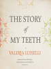 The_story_of_my_teeth