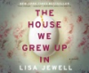 The_House_We_Grew_Up_In