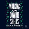Walking_on_cowrie_shells