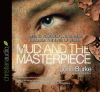 The_Mud_and_the_Masterpiece