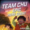 Team_Chu_and_the_Epic_Hero_Quest