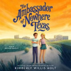 The_ambassador_of_Nowhere_Texas
