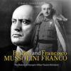 Benito_Mussolini_and_Francisco_Franco__The_History_of_Europe_s_Other_Fascist_Dictators
