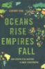 Oceans_rise_empires_fall