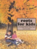 Roots_for_kids
