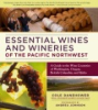 Essential_wines_and_wineries_of_the_Pacific_Northwest
