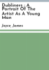 Dubliners___A_portrait_of_the_artist_as_a_young_man