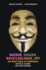 Hacker__hoaxer__whistleblower__spy