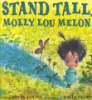 Stand_tall__Molly_Lou_Melon