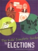 The_kids__complete_guide_to_elections