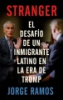 El_desafi__o_de_un_inmigrante_latino_en_la_era_de_Trump