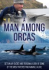 A_man_among_orcas