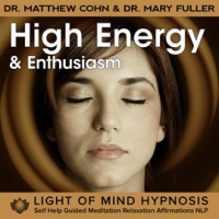 High_Energy_and_Enthusiasm_Hypnosis_Guided_Meditation_Relaxation_Affirmations_NLP