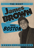 The_night_James_Brown_saved_Boston