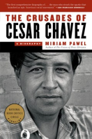 The_crusades_of_Cesar_Chavez