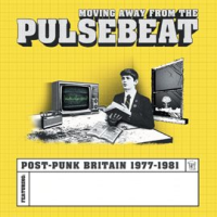 Moving_Away_From_The_Pulsebeat__Post-Punk_Britain_1977-1981
