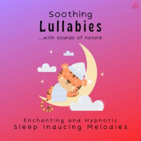 Soothing_Lullabies_with_Sounds_of_Nature__Enchanting_and_Hypnotic_Sleep_Inducing_Melodies_