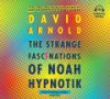 The_Strange_Fascinations_of_Noah_Hypnotik