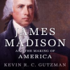 James_Madison_and_the_Making_of_America
