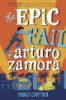 The_Epic_Fail_of_Arturo_Zamora