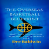 The_Overseas_Basketball_Blueprint