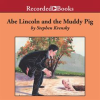 Abe_Lincoln_and_the_Muddy_Pig