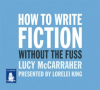 How_to_Write_Fiction_Without_the_Fuss