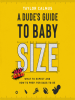 A_Dude_s_Guide_to_Baby_Size