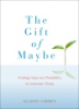 The_gift_of_maybe