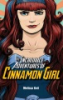 The_incredible_adventures_of_cinnamon_girl