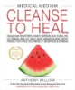 Medical_medium_cleanse_to_heal