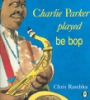 Charlie_Parker_played_be_bop