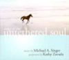 Songs_of_the_untethered_soul