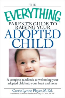 The_everything_parent_s_guide_to_raising_your_adopted_child