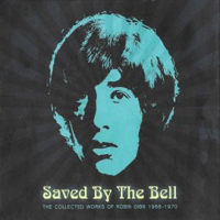 Saved_By_The_Bell__The_Collected_Works_Of_Robin_Gibb_1968-1970_